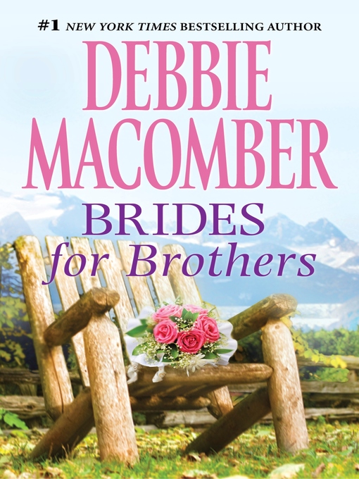 Title details for Brides for Brothers by Debbie Macomber - Wait list